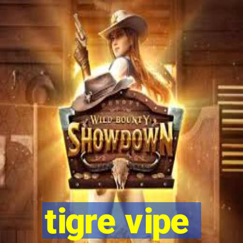 tigre vipe